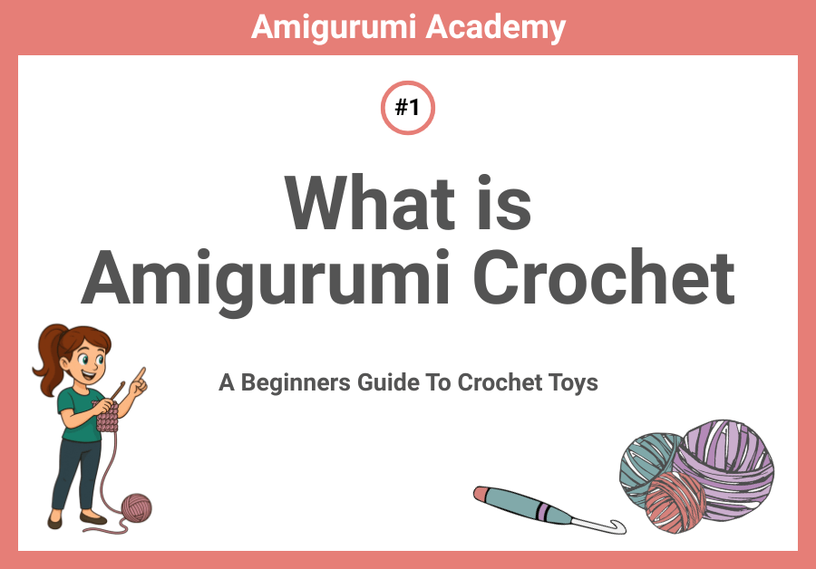 What Is Amigurumi?